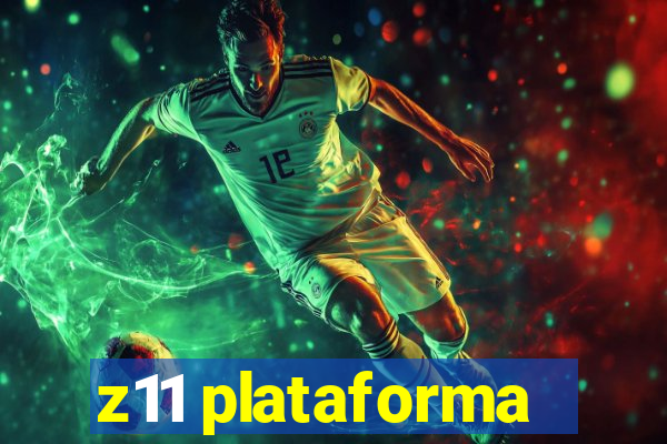 z11 plataforma